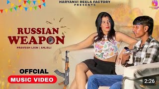 Russian Weapon official video Pravesh Lion  Official Full Audio 2024  Badmashi Song 2024  Hit [upl. by Lundin869]