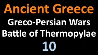 Greco Persian Wars  Battle of Thermopylae  10 [upl. by Troc]