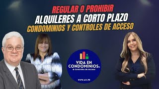 REGULAR O PROHIBIR ALQUILERES A CORTO PLAZO EN CONDOMINIOS Y CONTROLES DE ACCESO [upl. by Clim]