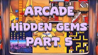 Arcade Hidden Gems  Part 5 [upl. by Attah266]