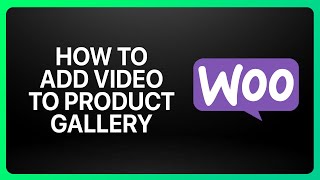 How To Add Video To Your WooCommerce Product Gallery Tutorial [upl. by Gnauq]