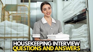 9 Housekeeping Interview Questions And Answers How To Pass A Housekeeper Interview [upl. by Lalita]