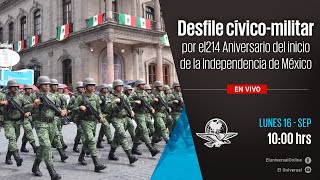 Desfile cívico militar por el 214 Aniversario de la Independencia de México  EN VIVO [upl. by Lleret783]