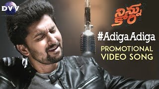 Ninnu Kori Telugu Movie Songs  Adiga Adiga Video Song  Nani  Nivetha Thomas  DVV Entertainments [upl. by Adnoel]