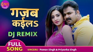 Gajab Kaila dj Remix  Pawan Singh harshikapoonacha  Hum Hai Rahi Pyar Ke  Bhojpuri Song 2022 [upl. by Anawik]