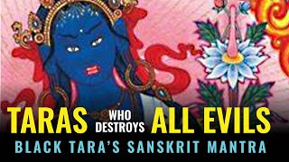 Black Tara Mantra 27 Times She who Destroys Evil Negativity Black Magic and Obstacles Music [upl. by Nosdrahcir298]