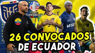 🇪🇨 26 CONVOCADOS SELECCION ECUADOR COPA AMERICA 2024 Y AMISTOSOS LA TRI LO QUE YO LLEVARIA 💥 [upl. by Kingsbury]