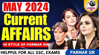 MAY 2024 CURRENT AFFAIRS  Parmar SSC [upl. by Moonier]