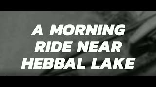 A Morning Ride in Bangalore  Part 2  HEBBAL LAKE [upl. by Jerrine]