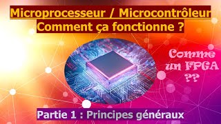 Initiation aux Microprocesseurs  Microcontrôleurs  FPGA Architectures Fonctionnement Couscous [upl. by Hambley]