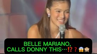 BELLE MARIANO CALLS DONNY THIS⁉️❓😱🙈 [upl. by Kress]