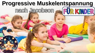 Progressive Muskelentspannung nach Jacobson  Entspannungsübungen für Kinder  Meditation für Kinder [upl. by Stearn]