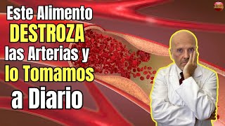 🆘 ESTE ALIMENTO DESTROZA LAS ARTERIAS Y LO TOMAMOS A DIARIO 🆘 [upl. by Noreik]