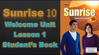 Sunrise 10 Welcome Unit  Lesson 1  Students Book [upl. by Esorrebma]