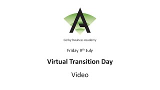 Corby Business Academy  Virtual Transition Day 2021 Video [upl. by Atteval]