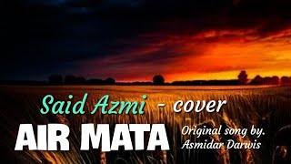 Air mata  by Asmidar Darwis  Said Azmi  cover official music video [upl. by Ijan267]