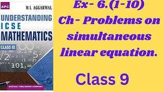 6 Problems on Simultaneous linear equation class 9 Q110 ml aggarwal icse math [upl. by Lazaro]