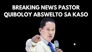 BEAKING NEWS KASO KAY PASTOR QUIBLOY BINASURA NA [upl. by Anitsyrhk115]