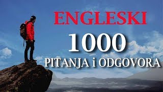 1000 PITANJA I ODGOVORA NA ENGLESKOM  prvi deo  ENGLESKI UBRZANO UČENJE KROZ KONVERZACIJU [upl. by Meunier]