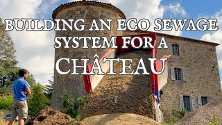 Building a HUGE eco sewage system for our medieval château estate [upl. by Ytte598]