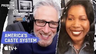 Jon Talks White Resentment w Isabel Wilkerson  The Problem With Jon Stewart Podcast  Apple TV [upl. by Adlin]