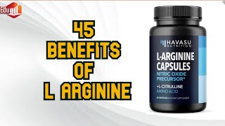 45 Benefits of L Arginine [upl. by Dorca847]