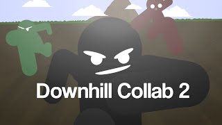 Downhill Collab 2 Hosted by Hebi [upl. by Filiano]