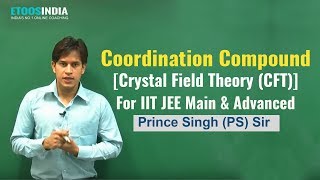 Coordination Compound  IIT JEE  JEE Chemistry by Prince Singh PS Sir  ETOOSINDIACOM [upl. by Azarcon]