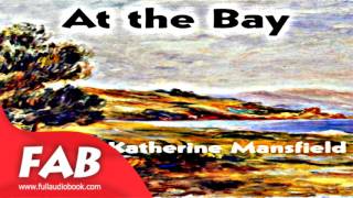 At the Bay Full Audiobook by Katherine MANSFIELD by Short Stories [upl. by Peppy]