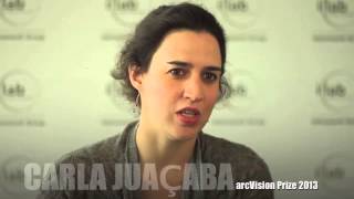 Carla Juaçaba  arcVision Prize 2013  17042013 [upl. by Hsuk]