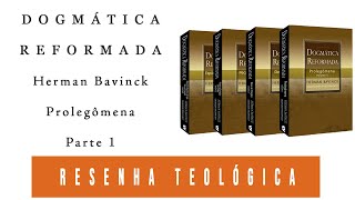 Dogmática Reformada Prolegômena parte I  Herman Bavinck [upl. by Laen]