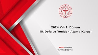 2024 Yılı 2 Dönem İlk Defa ve Yeniden Atama Kurası [upl. by Rats77]