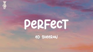 Perfect  Ed Sheeran Lyrics [upl. by Kcyred]