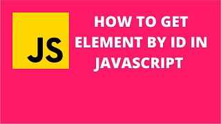 How to get element by id in javascript  JavaScript Tutorial [upl. by Francisco]