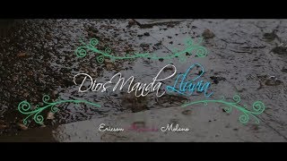 Dios Manda Lluvia  Ericson Alexander Molano  Video Lyric [upl. by Ahsaeyt66]