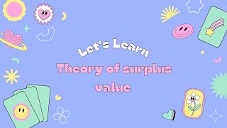 Theory Of Surplus Value [upl. by Ajax]