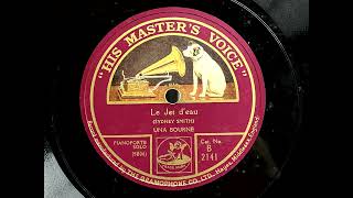 1925 UNA BOURNE  Le Jet Deau HIS MASTERS VOICE 10quot B2141 [upl. by Aniretake390]