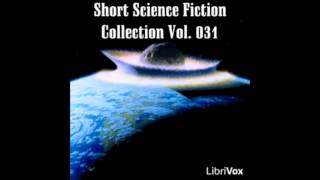 Short Science Fiction Collection 031 FULL Audiobook [upl. by Eydnarb]