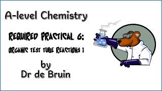 AQA A level Chemistry Required Practical 6  Organic test tube reactions [upl. by Llirrehs594]