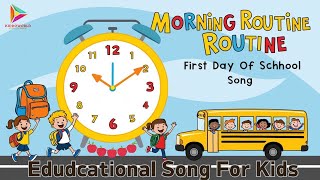 First Day of School Morning Routine  Fun amp Easy Song for Kids  Fun SingAlong [upl. by Sedruol323]