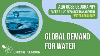 Global Demand for Water  AQA GCSE Geography  Water 1 [upl. by Merri]