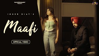 Maafi Full Video Inder Riat  Fab Entertainment  Latest Punjabi Songs 2024 [upl. by Garald3]