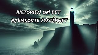 DET HJEMSØKTE FYRTÅRNET Skumle historier ep14 [upl. by Glenine]