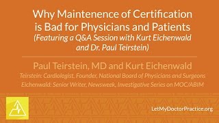 Why Maintenance of Certification is Bad for Physicians and Patients [upl. by Aridatha]