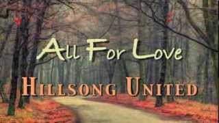 All For Love  Hillsong United  Lyric Video [upl. by Ornie]