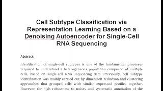 Cell Subtype Classification via Representation Learning Based on a Denoising Autoencoder for Single [upl. by Hueston]