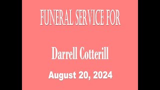 Celebrating the Life of Darrell Cotterill August 20 2024 [upl. by Eeruhs618]