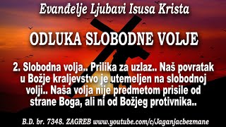 2 Slobodna volja Naša volja nije predmetom prisile od strane Boga ali ni od Božjeg protivnika [upl. by Lempres837]