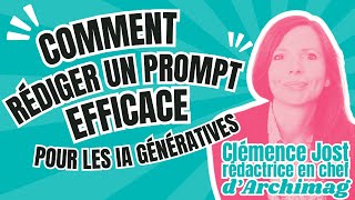 Comment rédiger un prompt efficace pour les IA génératives [upl. by Edison]