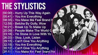 The Stylistics 2024 MIX Best Songs  Hurry Up This Way Again You Are Everything You Make Me Fe [upl. by Isnam]